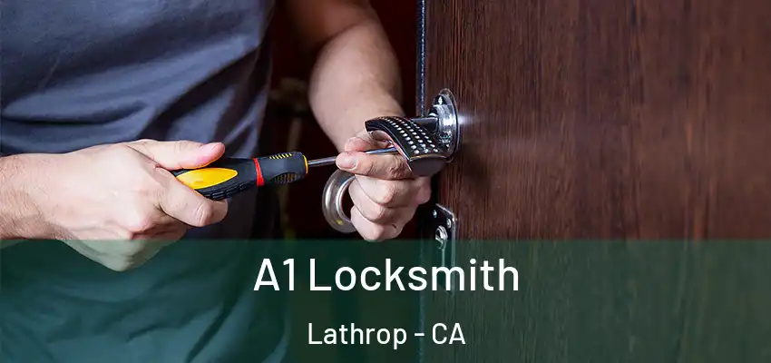  A1 Locksmith Lathrop - CA