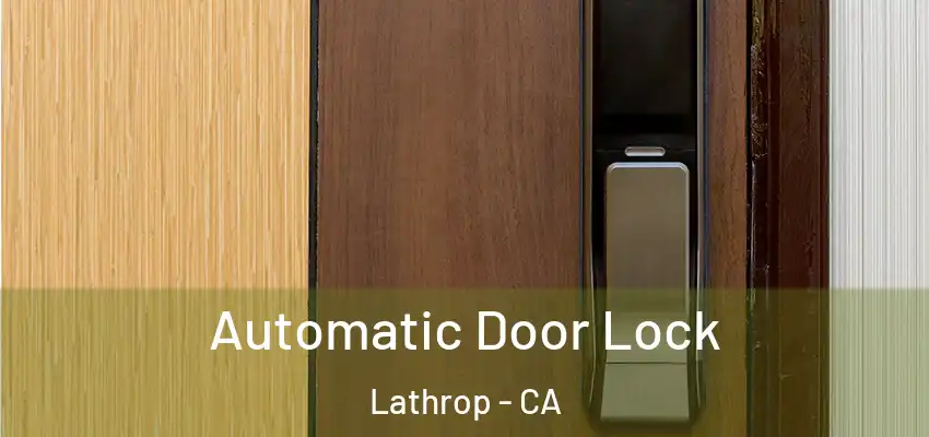  Automatic Door Lock Lathrop - CA