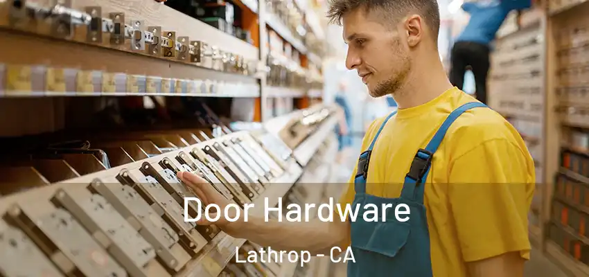  Door Hardware Lathrop - CA