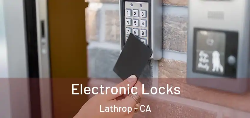  Electronic Locks Lathrop - CA
