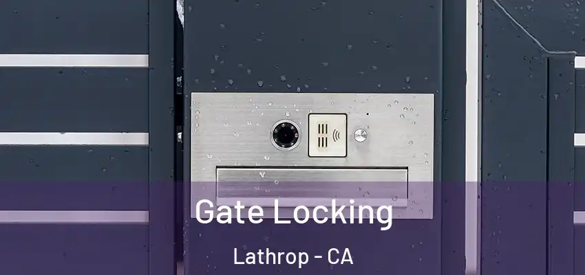  Gate Locking Lathrop - CA