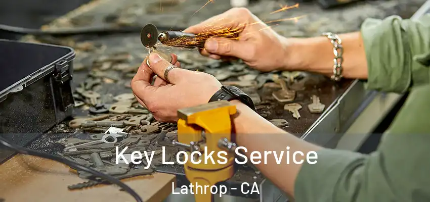  Key Locks Service Lathrop - CA
