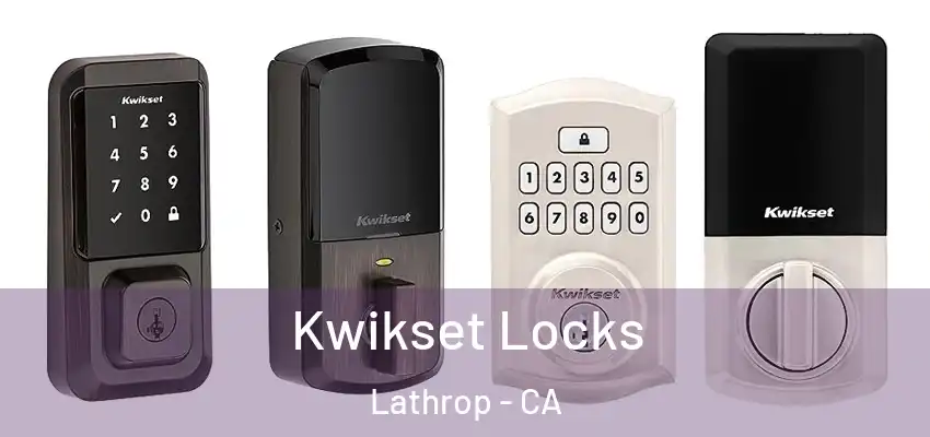  Kwikset Locks Lathrop - CA