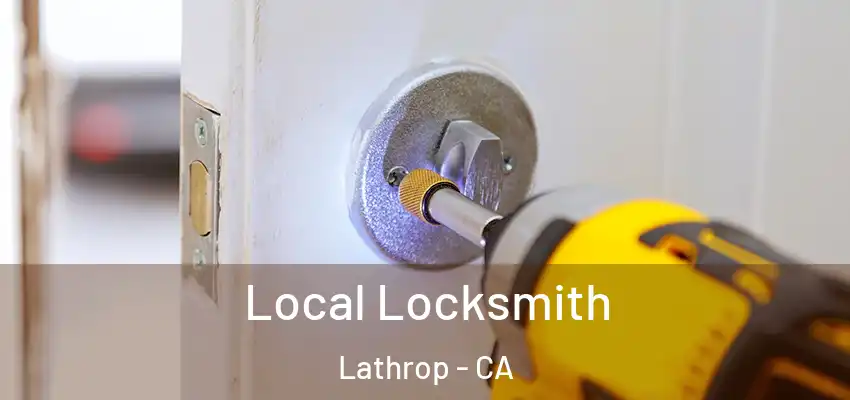  Local Locksmith Lathrop - CA