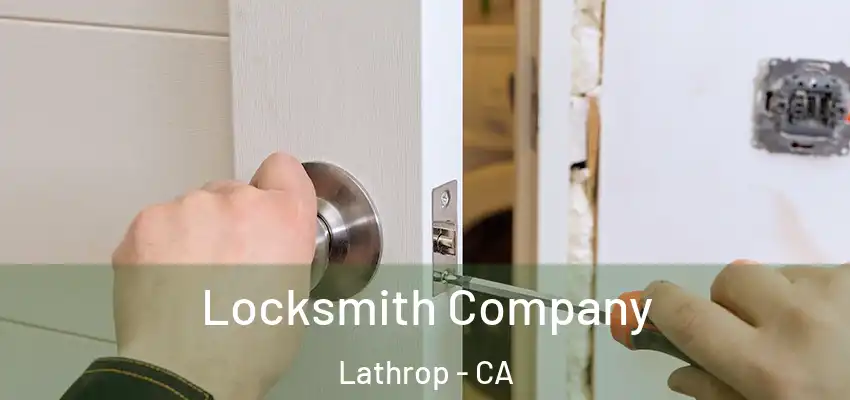  Locksmith Company Lathrop - CA