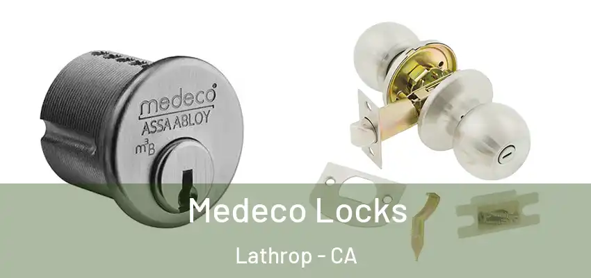  Medeco Locks Lathrop - CA