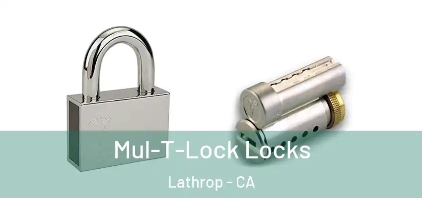  Mul-T-Lock Locks Lathrop - CA