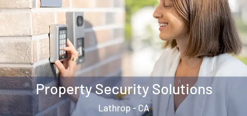  Property Security Solutions Lathrop - CA