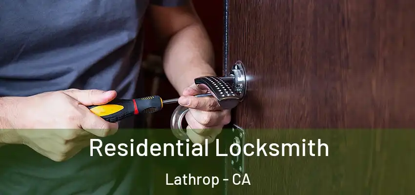  Residential Locksmith Lathrop - CA