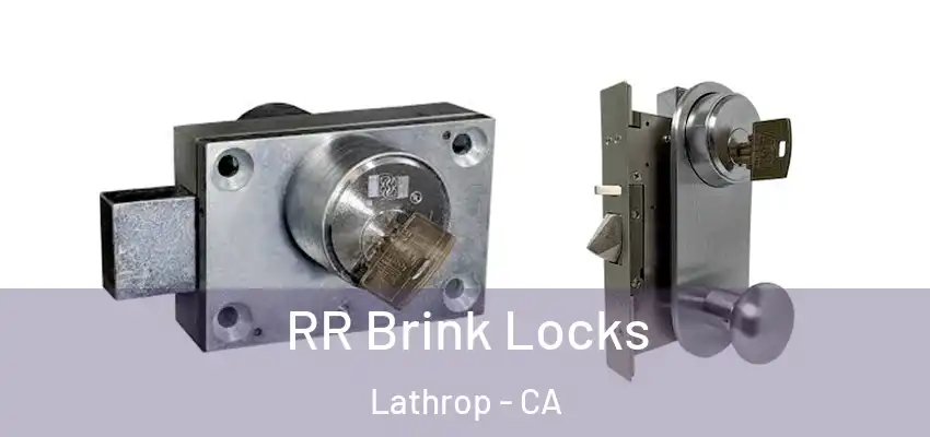  RR Brink Locks Lathrop - CA