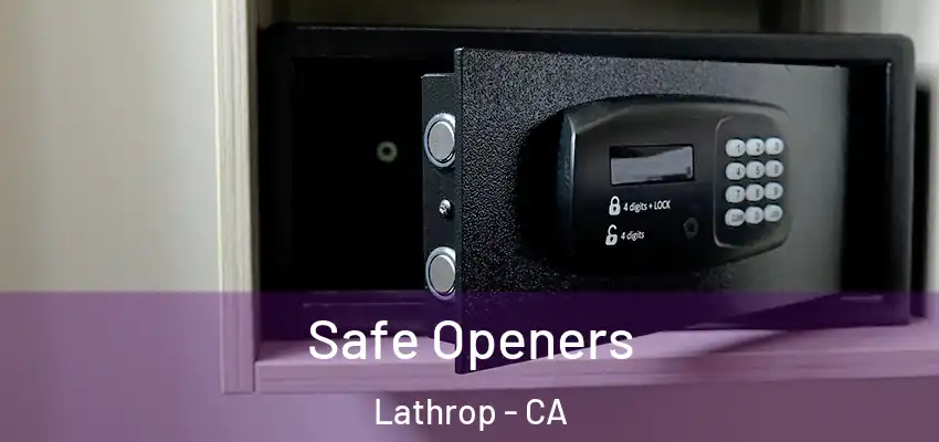  Safe Openers Lathrop - CA