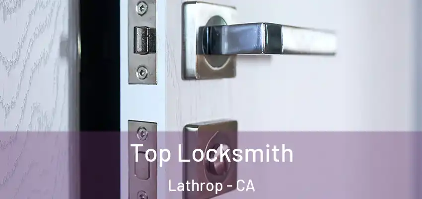  Top Locksmith Lathrop - CA